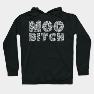 Moo Bitch Hoodie